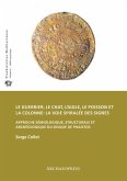 Le guerrier, le chat, l'aigle, le poisson et la colonne: la voie spiralee des signes