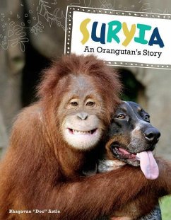 Suryia: An Orangutan's Story - Antle, Bhagavan Doc