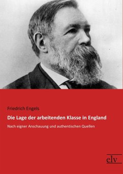 Die Lage der arbeitenden Klasse in England - Engels, Friedrich