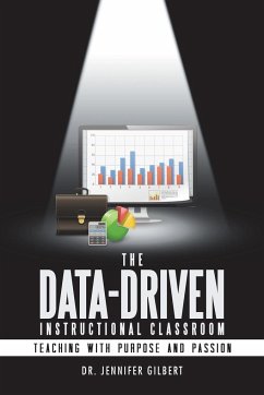 The Data-Driven Instructional Classroom - Gilbert, Jennifer
