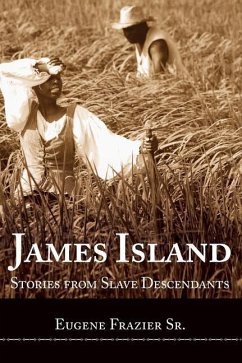 James Island: Stories from Slave Descendants - Frazier, Eugene