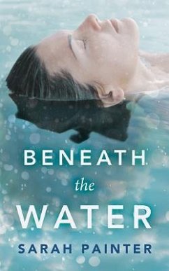 Beneath the Water - Painter, Sarah