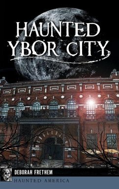 Haunted Ybor City - Frethem, Deborah