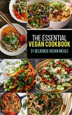 Vegan: The Essential Vegan Cookbook: 31 Delicious Vegan Meals to Serve Your Family & Friends (eBook, ePUB)