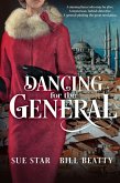 Dancing for the General (eBook, ePUB)