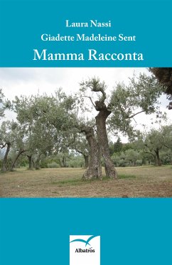 Mamma Racconta (eBook, ePUB) - Madeleine Sent, Giadette; Nassi, Laura