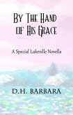 By The Hand of His Grace (The Lakeville Series, #4) (eBook, ePUB)