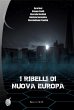 I ribelli di Nuova Europa (eBook, ePUB) - Bild 1