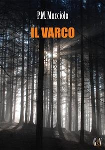 Il Varco (eBook, ePUB) - mucciolo, p.m.