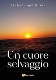 Un cuore selvaggio (eBook, ePUB)