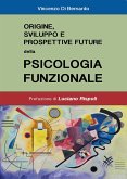 Origine, sviluppi e prospettive future della psicologia funzionale (eBook, ePUB)