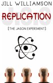 Replication: The Jason Experiment (eBook, ePUB)