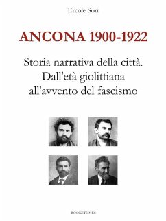 Cover Ancona 1900-1922. Storia narrativa della città. Dall'età giolittiana all'avvento del fascismo (eBook, ePUB)