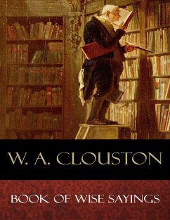 Book of Wise Sayings (eBook, ePUB) - A. Clouston, W.