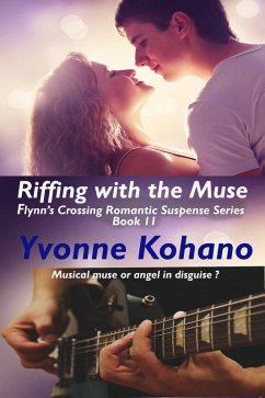 Riffing with the Muse (Flynn's Crossing Romantic Suspense, #11) (eBook, ePUB) - Kohano, Yvonne