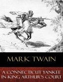 A Connecticut Yankee In King Arthur's Court (eBook, ePUB)