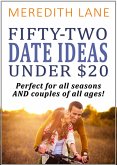 52 Date Ideas Under $20: Perfect For Any Season and Any Age! (eBook, ePUB)