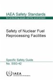 Safety of Nuclear Fuel Reprocessing Facilities: IAEA Safety Standards Series No. Ssg-42
