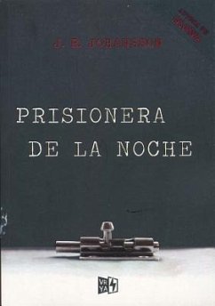 Prisionera de la Noche - Johansson, J. R.