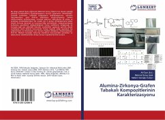 Alumina-Zirkonya-Grafen Tabakal¿ Kompozitlerinin Karakterizasyonu