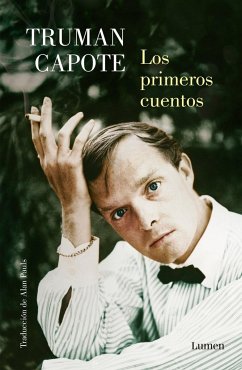 Los Primeros Cuentos / The Early Stories of Truman Capote - Capote, Truman