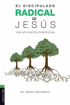 Discipulado radical de Jesús - Navarrete, Sergio