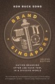 Brand Singapore: Nation Branding After Lee Kuan Yew, in a Divisive World