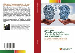 Liderança Transformacional e Criação do Conhecimento nas organizações - Foganholo, Andre Luiz