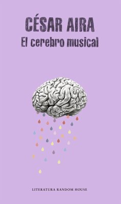 El Cerebro Musical / The Musical Brain: And Other Stories - Aira, Cesar