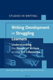 Writing Development in Struggling Learners: Understanding the Needs of Writers Across the Lifecourse