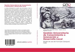 Gestión Universitaria de Conocimiento e Innovación y Desarrollo Local - Hernández Medina, Carlos Alberto;Garcés, Roberto;Carrasco, Magdalys