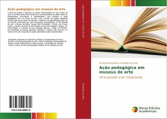 Ação pedagógica em museus de arte - Pantaleão da Silva, Margarida Brandina