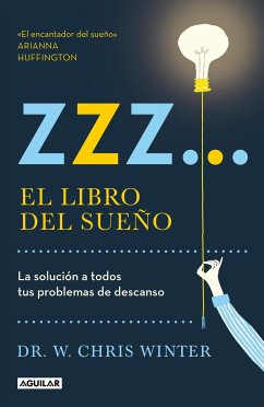 Zzz# El Libro del Sueño: La Solucion a Todos Tus Problemas de Descanso / The Sle Ep Solution: Why Your Sleep Is Broken and How to Fix It - Winter, W. Chris