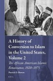 A History of Conversion to Islam in the United States, Volume 2