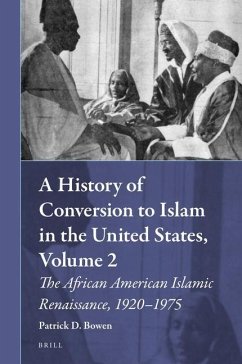 A History of Conversion to Islam in the United States, Volume 2 - Bowen, Patrick D