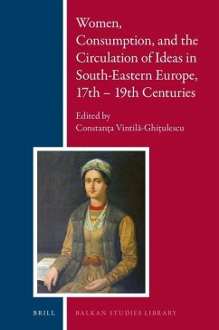 Women, Consumption, and the Circulation of Ideas in South-Eastern Europe, 17th - 19th Centuries