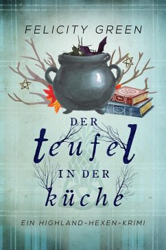 Der Teufel in der Küche (eBook, ePUB) - Green, Felicity