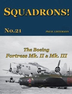 The Boeing Fortress Mk. II & Mk. III - Listemann, Phil H.