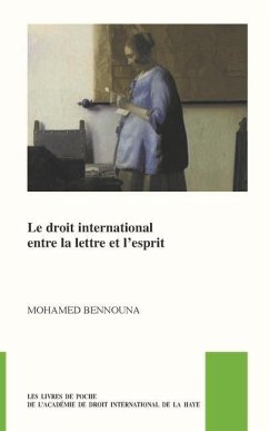 Le Droit International Entre La Lettre Et l'Esprit - Bennouna, Mohamed