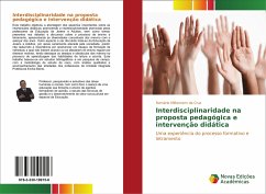 Interdisciplinaridade na proposta pedagógica e intervenção didática - Milhomem da Cruz, Romário