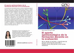 El aporte epistemológico de la formación docente en la evaluación - González López, Diana Karina