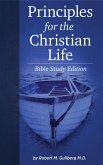 Principles for the Christian Life: Bible Study Edition (eBook, ePUB) Principles for the Christian Life: Bible Study Edition (eBook, ePUB)