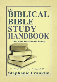 The Biblical Bible Study Handbook - Franklin, Stephanie