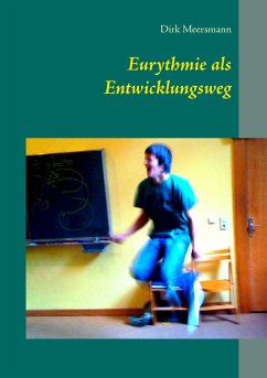 Eurythmie als Entwicklungsweg - Meersmann, Dirk Walter
