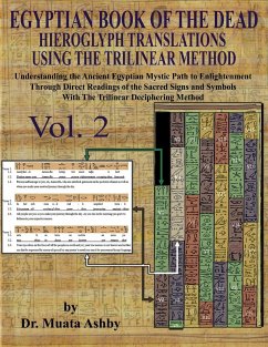 EGYPTIAN BOOK OF THE DEAD HIEROGLYPH TRANSLATIONS USING THE TRILINEAR METHOD Volume 2 - Ashby, Muata