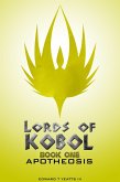 Lords of Kobol - Book One: Apotheosis (eBook, ePUB) Lords of Kobol - Book One: Apotheosis (eBook, ePUB)