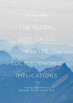 The Global Debt Crisis and Its Socioeconomic Implications - Rabie, Mohamed