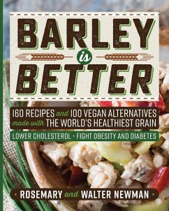 Barley is Better - Newman, Rosemary K.; Newman, C. Walter