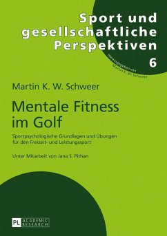 Mentale Fitness im Golf - Schweer, Martin K. W.