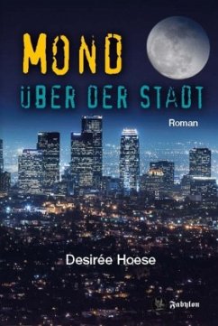 Mond über der Stadt - Hoese, Desirée